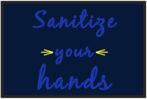 Sanitize your hands 2' x 3'